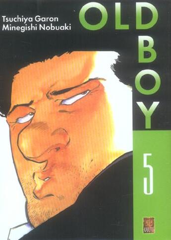 Couverture du livre « Old Boy Tome 5 » de Tsuchiya Garon et Marley Carib et Hijikata Yuho Marginal et Minugishi Nobuaki aux éditions Kabuto