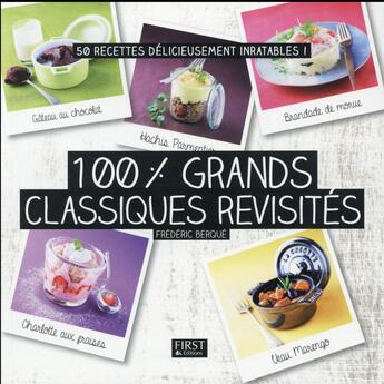 Couverture du livre « 100 % grands classiques revisités » de Frederic Berque aux éditions First