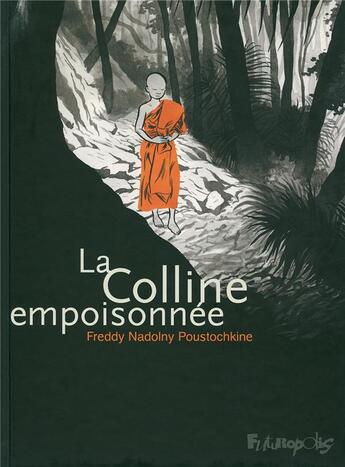 Couverture du livre « La colline empoisonnée » de Freddy Nadolny Poustochkine aux éditions Futuropolis