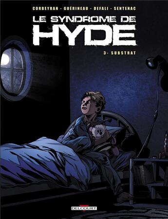 Couverture du livre « Le syndrôme de Hyde Tome 3 ; substrat » de Eric Corbeyran et Djilali Defali et Richard Guerineau et Alexis Sentenac aux éditions Delcourt