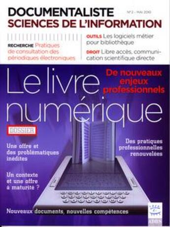 Couverture du livre « Documentaliste sciences de l'information vol. 47 n. 2 mai 2010 dossier : le livre numerique, de nouv » de  aux éditions Adbs