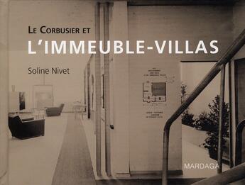 Couverture du livre « Le Corbusier et l'immeuble-villas » de Soline Nivet aux éditions Mardaga Pierre