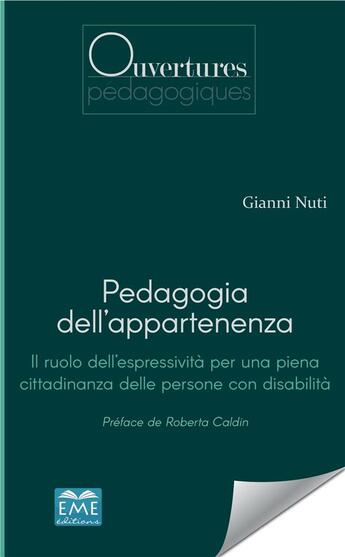 Couverture du livre « Pedagogia dell'appartenenza ; il ruolo dell'espressivita per una piena cittadinanza delle persone co » de Gianni Nuti aux éditions Eme Editions