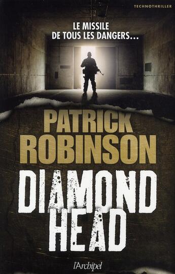 Couverture du livre « Diamonhead, le missile de tous les dangers » de Patrick Robinson aux éditions Archipel