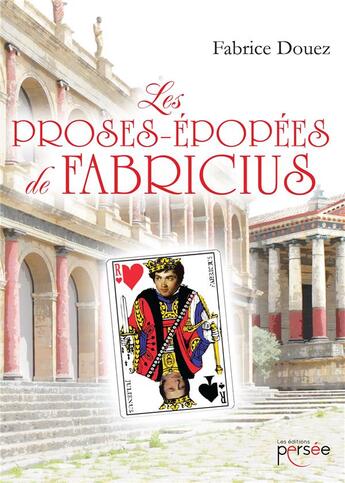 Couverture du livre « Les proses-épopées de Fabricius » de Fabrice Douez aux éditions Persee