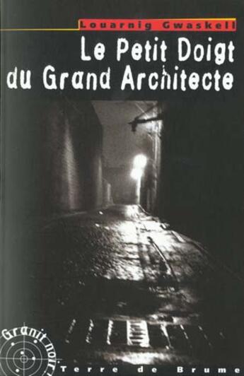 Couverture du livre « Le petit doigt du grand architecte » de Louarnig Gwaskell aux éditions Terre De Brume