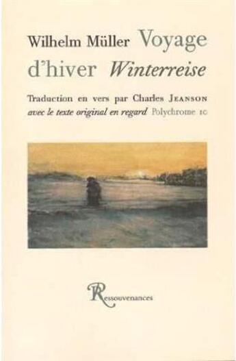 Couverture du livre « Voyage d'hiver. winterreise » de Wilhelm Muller aux éditions Ressouvenances