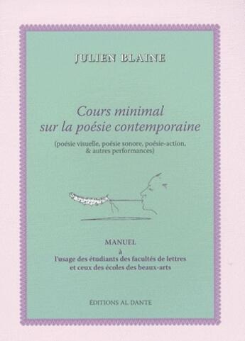 Couverture du livre « Cours minimal sur la poésie contemporaine » de Julien Blaine aux éditions Al Dante