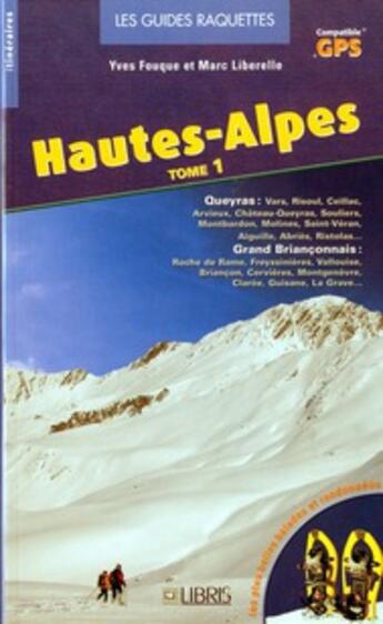 Couverture du livre « Guide raquettes Hautes Alpes t.1 » de Foulque/Liberelle aux éditions Glenat