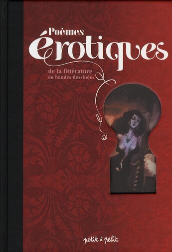 Couverture du livre « Poèmes érotiques de la littérature française en bande dessinées » de  aux éditions Petit A Petit