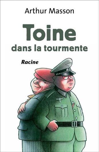 Couverture du livre « Toine dans la tourmente » de Arthur Masson aux éditions Editions Racine