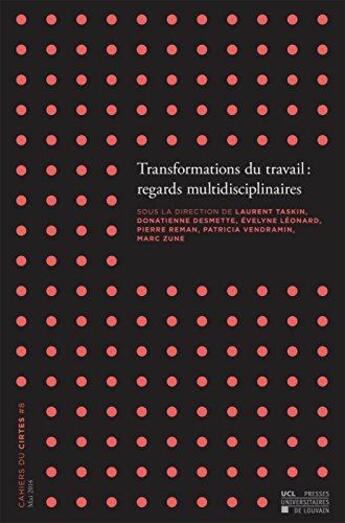 Couverture du livre « Transformations Du Travail : Regards Multidisciplinaires » de  aux éditions Pu De Louvain