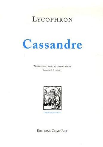 Couverture du livre « Cassandre » de Lycophron aux éditions Act Mem