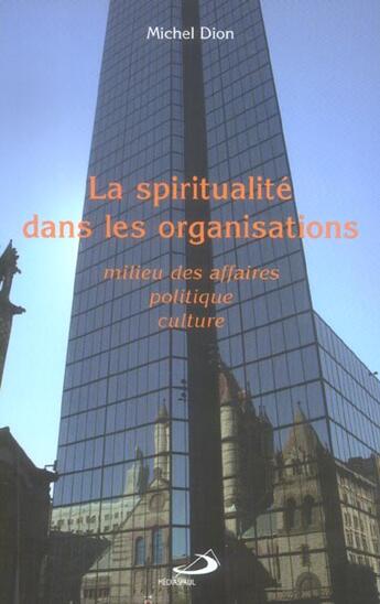 Couverture du livre « La spiritualite dans les organisations » de Michel Dion aux éditions Mediaspaul