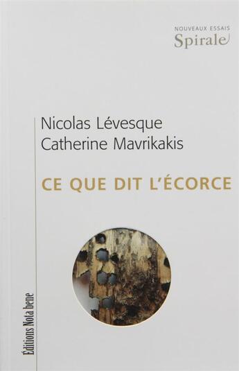 Couverture du livre « Ce que dit l'ecorce » de Nicolas Levesque aux éditions Nota Bene