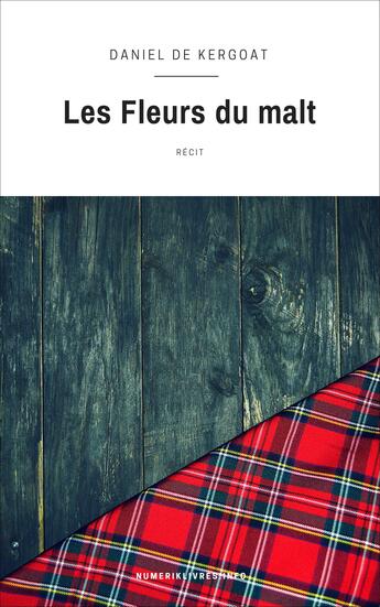 Couverture du livre « Les fleurs du malt » de Daniel De Kergoat aux éditions Numeriklivres