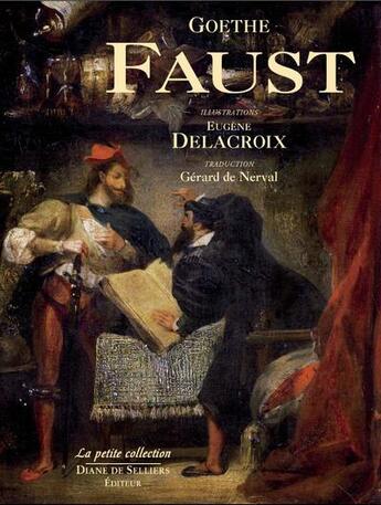 Couverture du livre « Faust de Goethe illustré par Eugène Delacroix » de Johann Wolfgang Von Goethe aux éditions Diane De Selliers