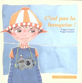 Couverture du livre « C'est pas la banquise » de Peggy Caramel et Peggy Campel aux éditions Ricochet