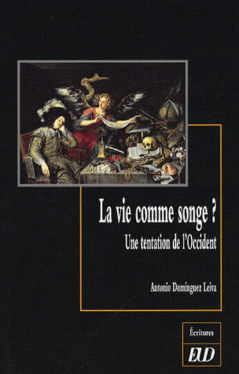 Couverture du livre « Vie comme un songe? une tentation de l'occident » de Dominguez Leiva aux éditions Pu De Dijon