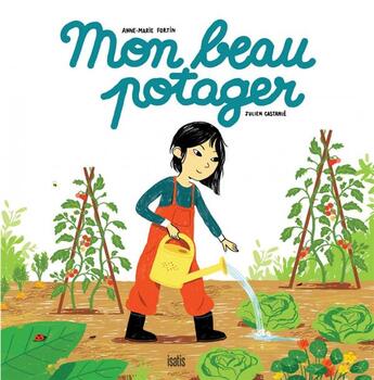 Couverture du livre « Mon beau potager » de Anne-Marie Fortin aux éditions Isatis