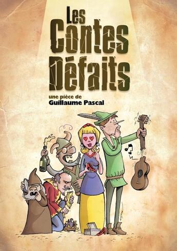 Couverture du livre « Les Contes Défaits » de Guillaume Pascal aux éditions Lulu