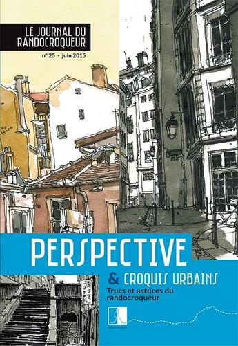 Couverture du livre « Perspective et croquis urbains ; trucs et astuces du randocroqueur » de Bruno Molliere aux éditions Randocroquis