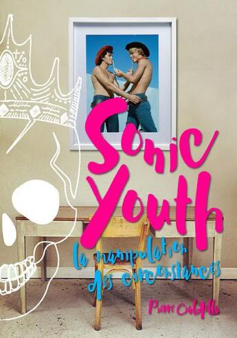 Couverture du livre « Sonic youth ; la manipulation des circonstances » de Pierre Cialdella aux éditions Piotr Media