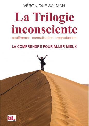 Couverture du livre « LA TRILOGIE INCONSCIENTE » de Salman Veronique aux éditions Thebookedition.com