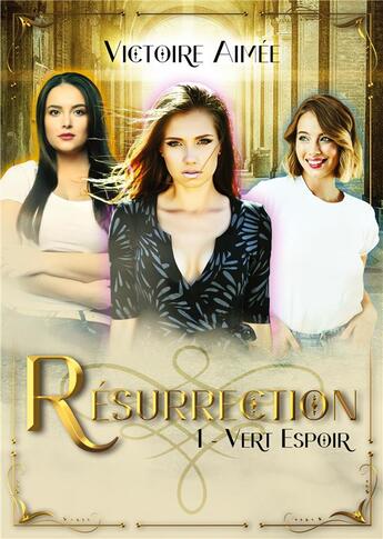 Couverture du livre « Résurrection Tome 1 : vert espoir » de Aimee Victoire aux éditions Books On Demand