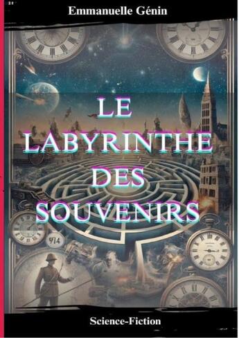 Couverture du livre « Le Labyrinthe Des Souvenirs » de Emmanuelle Genin aux éditions Thebookedition.com