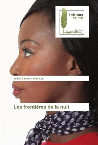 Couverture du livre « Les frontières de la nuit » de Julien Coomlan Hounkpe aux éditions Muse