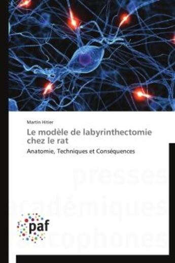 Couverture du livre « Le modèle de labyrinthectomie chez le rat » de Martin Hitier aux éditions Presses Academiques Francophones