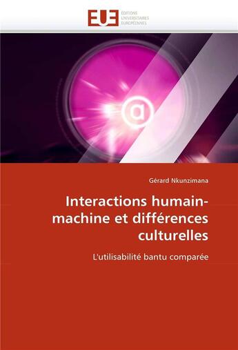 Couverture du livre « Interactions humain-machine et differences culturelles » de Nkunzimana-G aux éditions Editions Universitaires Europeennes