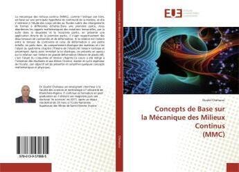 Couverture du livre « Concepts de base sur la mecanique des milieux continus (mmc) » de Chahaoui Oualid aux éditions Editions Universitaires Europeennes