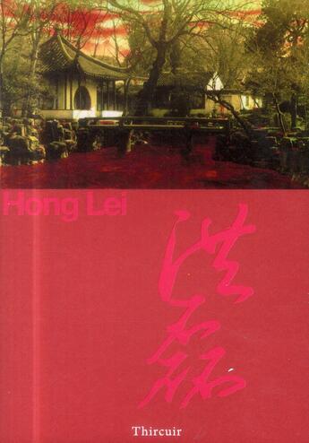 Couverture du livre « Hong Lei » de Hong Lei aux éditions Thircuir