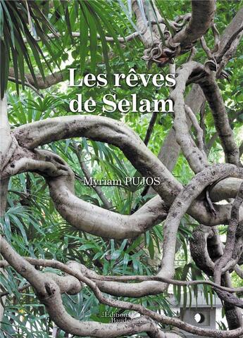 Couverture du livre « Les rêves de Selam » de Myriam Pujos aux éditions Baudelaire