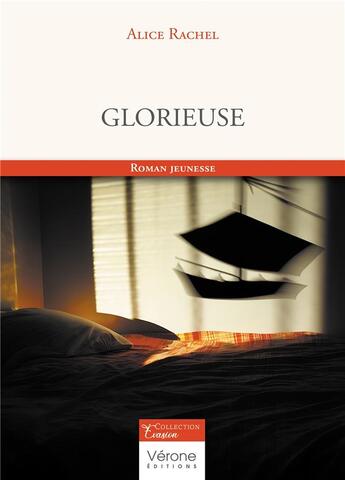 Couverture du livre « Glorieuse » de Alice Rachel aux éditions Verone