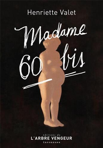 Couverture du livre « Madame 60 bis » de Valet Henriette aux éditions L'arbre Vengeur