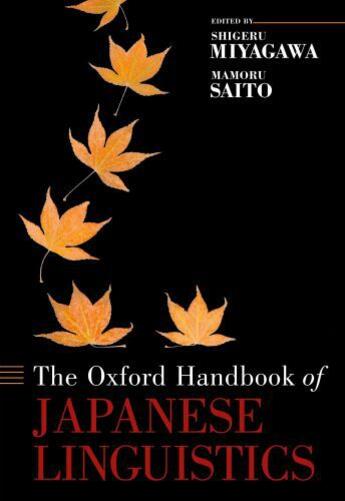 Couverture du livre « The Oxford Handbook of Japanese Linguistics » de Shigeru Miyagawa aux éditions Oxford University Press Usa