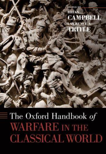 Couverture du livre « The Oxford Handbook of Warfare in the Classical World » de Brian Campbell aux éditions Editions Racine