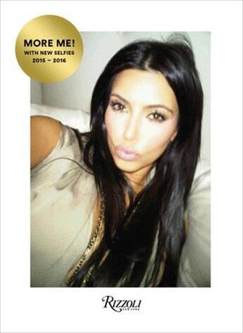 Couverture du livre « Kim kardashian west selfish more me! with new selfies 2015-2016 » de Kardashian Kim aux éditions Rizzoli