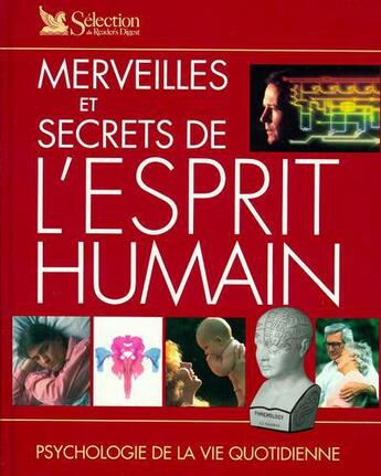 Couverture du livre « Merveilles et secrets de l esprit humain » de  aux éditions Selection Du Reader's Digest