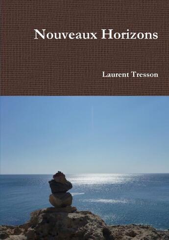 Couverture du livre « Nouveaux Horizons » de Laurent Tresson aux éditions Lulu