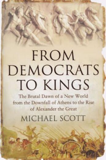 Couverture du livre « From Democrats to Kings » de Michael Scott aux éditions Overlook