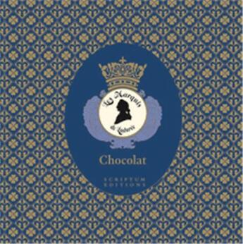 Couverture du livre « Chocolat les marquis de laduree » de Vincent Lemains aux éditions Scriptum