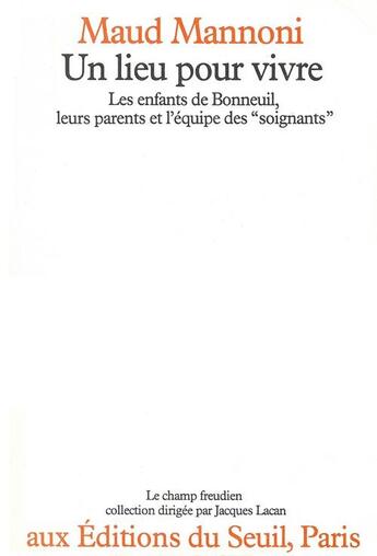 Couverture du livre « Un lieu pour vivre » de Maud Mannoni aux éditions Seuil