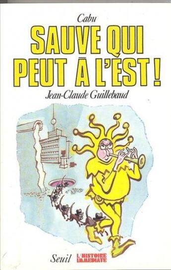 Couverture du livre « Sauve qui peut à l'Est » de Jean-Claude Guillebaud et Cabu aux éditions Seuil