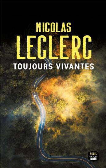 Couverture du livre « Toujours vivantes » de Nicolas Leclerc aux éditions Seuil