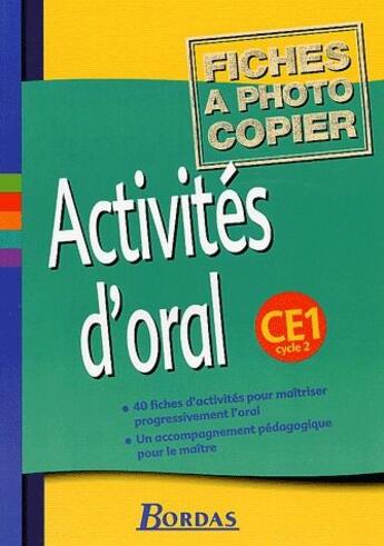 Couverture du livre « Activités d'oral ; CE1 ; fiches à photocopier » de  aux éditions Bordas