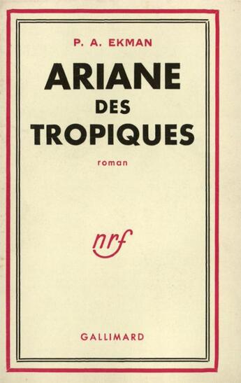 Couverture du livre « Ariane des tropiques » de Ekman Pierre-Adrien aux éditions Gallimard
